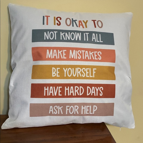 no brand listed Other - IT IS OKAY TO….. Encouragement Pillow